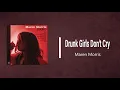 Maren Morris - Drunk Girls Don't Cry (Lyrics)