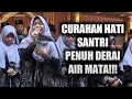 Download Lagu Bikin Nangis!!! Puisi Terindah Curahan Hati Para Santri kepada Orang Tua dan Gurunya Haflah Ponpes