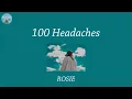 100 Headaches - ROSIE (Lyric Video)