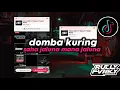 Download Lagu DJ DOMBA KURING | SAHA JALUNA MANA JALUNA | VIRAL FYP TIKTOK TERBARU 2024 YANG KALIAN CARI!