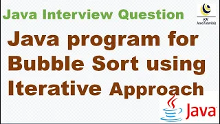 Java program for Bubble Sort using Iterative Approach How to improve bubble sort in java