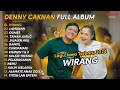 Download Lagu DENNY CAKNAN FULL ALBUM TERBARU 2024 WIRANG | LAGU JAWA TERBARU 2024