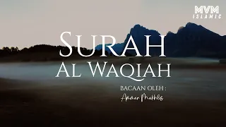 Surah Al Waqi'ah - Ammar Mukhlis | Rezeki Melimpah Ruah | Jauh Dari Kemiskinan | Ditunaikan Hajat