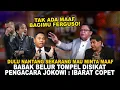GELAR PERKARA HANYA INGIN MINTA MAAF? KHOZINUDIN DISKAK PENGACARA JOKOWI IBARAT COPET : GAK ADA MAAF