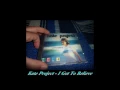 Download Lagu Kate Project - I Got To Believe (DJ Mix)