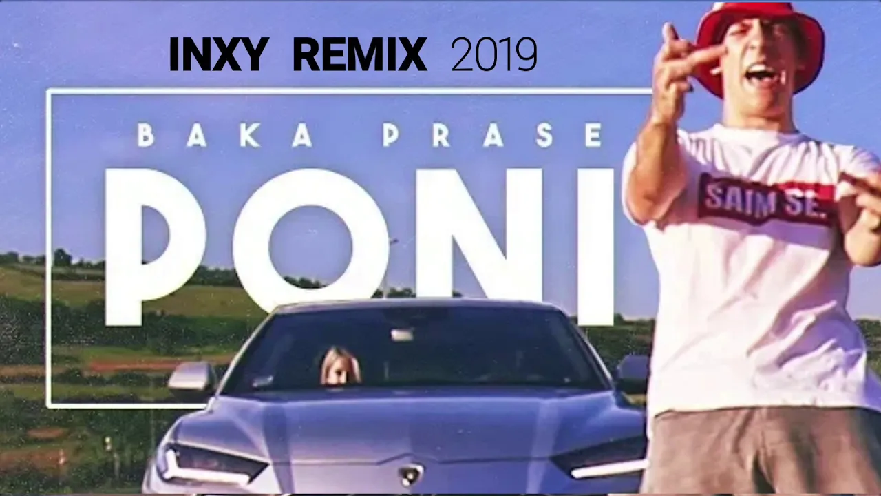 BAKA PRASE-PONI (REMIX)