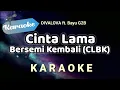 Lagu [Karaoke] Cinta Lama Bersemi Kembali CLBK — Divalova ft. Bayu G2B