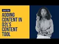 Adding Content in D2L s Content Tool