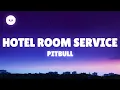 Lagu Pitbull - Hotel Room Service (Lyrics)