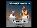Download Lagu president _-TrevistoZ RSA \u0026 TEEMAN SA