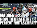 This is How to Draft The Perfect Team In A Fantasy Draft On Madden 23 Franchise 2 0