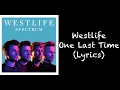 Download Lagu Westlife - One Last Time (Lyrics)