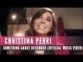Download Lagu Christina Perri - Something About December (Official Music Video)