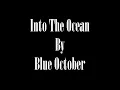 Into The Ocean - Blue October (Lyrics)