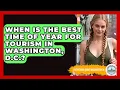 When Is the Best Time of Year for Tourism in Washington D C Everything About Washington DC