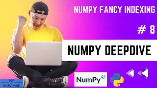 Numpy Fancy Indexing Numpy Array DeepDive