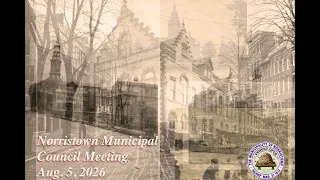 Norristown Municipal Council Meeting - Aug 5 2026