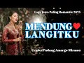 Lagu MENDUNG LANGITKU‼️LAGU JAWA ROMANTIS MENYENTUH HATI | TRESNO TENTREM \u0026 PENUH HARAPAN