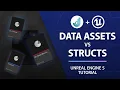 Data Assets vs Structs - Working with UE5 Data-driven Designs