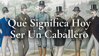 What does it mean to be a gentleman today