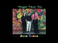 Roger Tilton Trio (Henry Franklin & Dick Weller) - Little Miss Laurie
