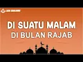 Di Suatu Malam Di Bulan Rajab - Mazro (Lirik) Lagu Isra Miraj 2025