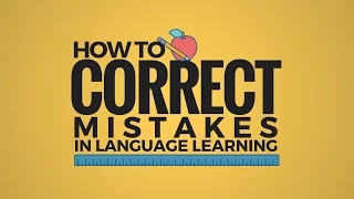 How To Correct Mistakes In Language Learning?