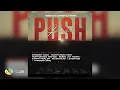 Download Lagu Mnqobi Yazo, Nontokozo Mkhize \u0026 Musiholiq - Push Push [Feat. Various Artists] (Official Audio)
