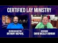 What is Certified Lay Ministry in the Global Methodist Church With Rev Dr Anthony McPhail