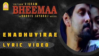 Download Enadhuyirae - Lyric Video | Bheemaa | Vikram | Trisha | Linguswamy | Harris Jayaraj | Ayngaran MP3
