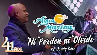 Download Agua Marina - Ni perdón ni olvido ft. Jandy Feliz MP3