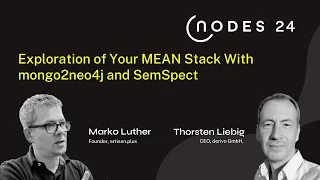 Thumbnail for NODES 2024 – Exploration of Your MEAN Stack With mongo2neo4j and SemSpect video