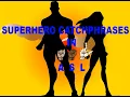 Superhero catchphrases