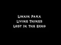 Download Lagu Linkin Park- Lost In The Echo Lyrics