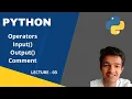 Python Full Beginner Course Operators Input Output Comments Lecture 03