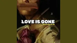 Download LOVE IS GONE MP3