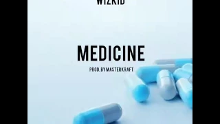 wizkid medicine official audio produced by masterkraft
