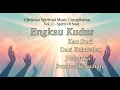 Download Lagu 🎵 KOMPILASI MUSIK ROHANI KRISTEN TERBAIK VOL. 12 | Spirit Of Soul | Lagu Penyembahan \u0026 Pujian Rohani