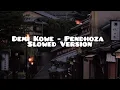 Download Lagu Demi Kowe - Pendhoza (Slowed Version)