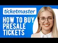 How to Buy Presale Tickets on Ticketmaster How Do Presales Work