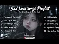 You were my Everything | Beautiful Sad Love Songs 2026 English Love Songs Playlist-Sad & lyrics 