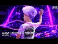 Download Lagu Mashup 15 in 1 - Nhạc Remix TikTok Triệu View Hay Nhất Hiện Nay ♫ Top 15 Nhạc TikTok Hay Nhất 2025