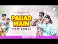 Download Lagu Pahad mein | Preet Sandhu ft. Akki Boy \u0026 Aseespreet kaur ( Official Video ) Prince Shouan