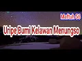 Uripe Bumi Kelawan Manungso | PPRM Cepokomulyo Kendal