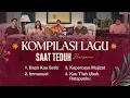 Kompilasi Lagu Saat Teduh Bersama - Episode 185 (Official Philip Mantofa)