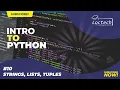 Introduction To Python 10 - Strings Lists Tuples