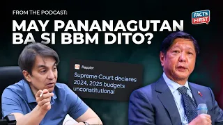May pananagutan ba si BBM sa 'unconstitutional' budgets nung 2024 at 2025?