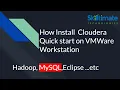 How Install Cloudera Quick start on VMWare Workstation Hadoop MySQL Eclipse