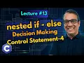 C Language Decision Making Using nested if else Control Statement Part 4