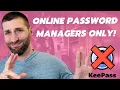 I m Never Using An Offline Password Manager Again